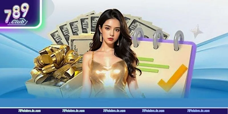 Lĩnh phần thưởng từ 789CLUB dễ dàng khi nắm rõ điều kiện.
