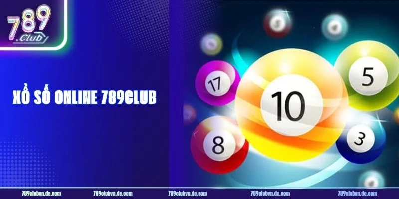 Xổ Số Online 789CLUB: Luật Chơi Và Mẹo Chốt Số Bất Bại